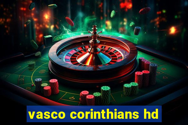 vasco corinthians hd